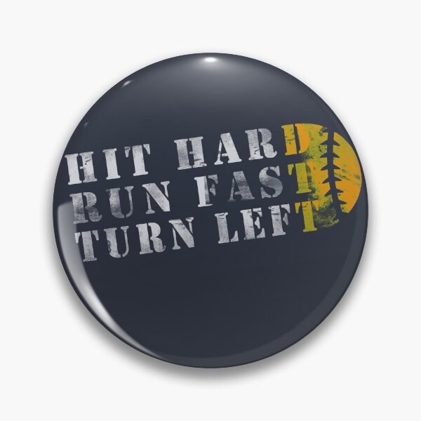 Item preview, Hit Hard Run Fast Turn Left designed and sold by GranadaStore.