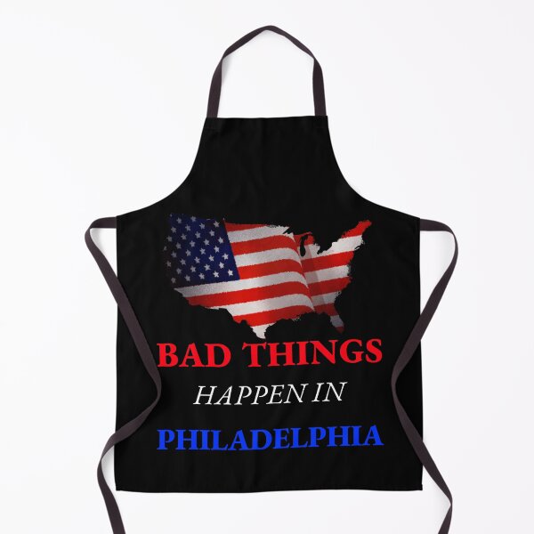 Item preview, Bad Things Happen In Philadelphia designed and sold by Rcasadesign.