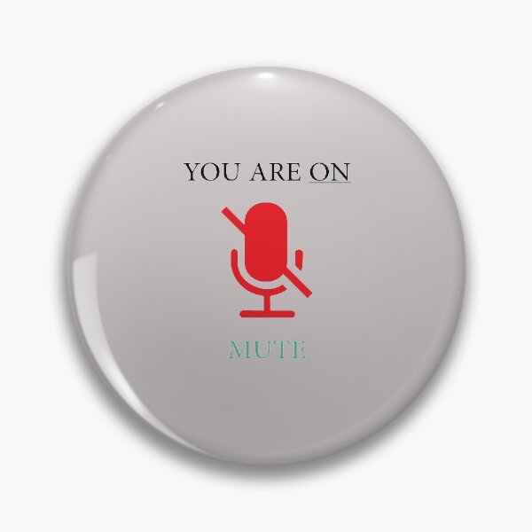 Item preview, YOU ARE ON MUTE designed and sold by F-designe.