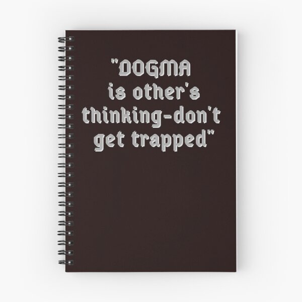 Item preview, Dogma is other's thinking don't get trapped.  designed and sold by hemerton.