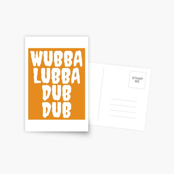 Wubba Lubba Dub Dub Postcard