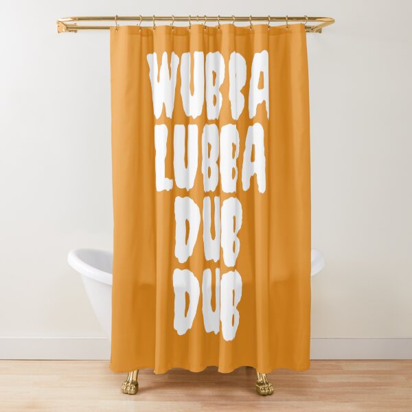 Wubba Lubba Dub Dub Shower Curtain