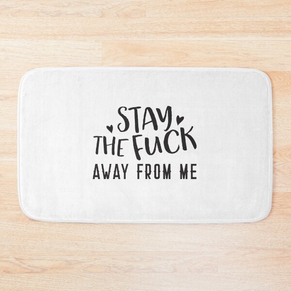 Item preview, Stay the F away from me designed and sold by jazzydevil.
