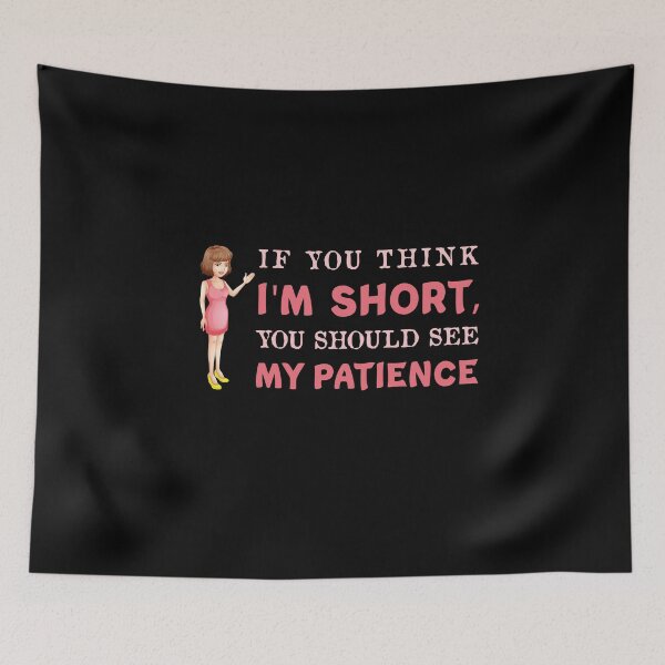 Item preview, If You Think I’m Short, You Should See My Patience, Funny Gift For Birthday  designed and sold by awesomedraw.