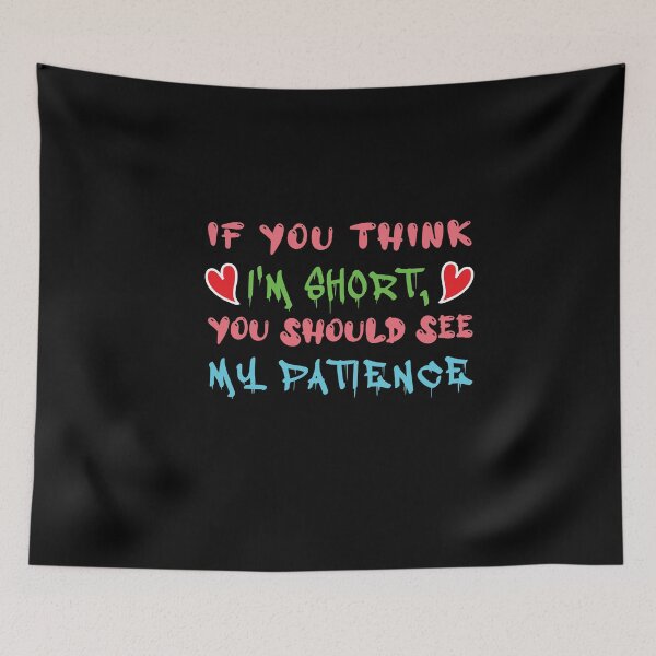 Item preview, If You Think I’m Short, You Should See My Patience, Funny Gift For Birthday  designed and sold by awesomedraw.