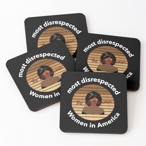 Item preview, the most disrespected person in america is the black woman designed and sold by joshua pierre.