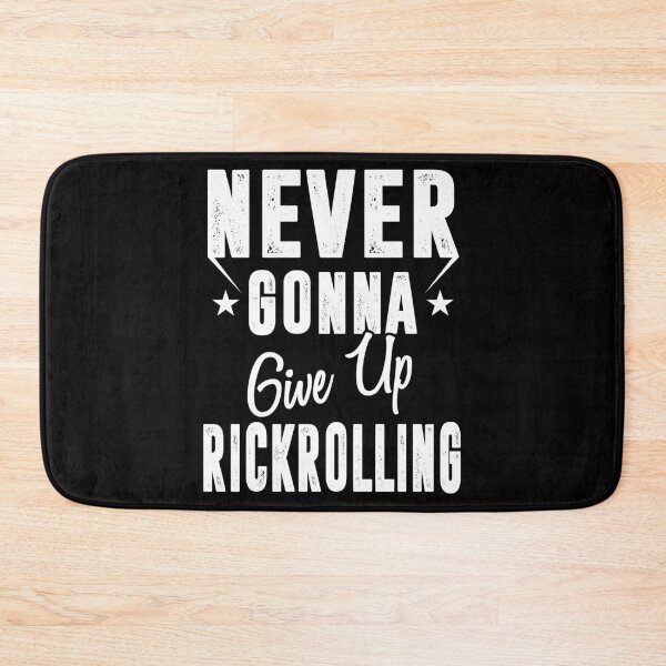 Item preview, Never Gonna Give Up Rickrolling Funny Rick Roll designed and sold by Gold Wings Tees.