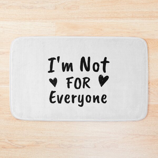 Item preview, Im Not For Everyone designed and sold by Laura Vancleave.