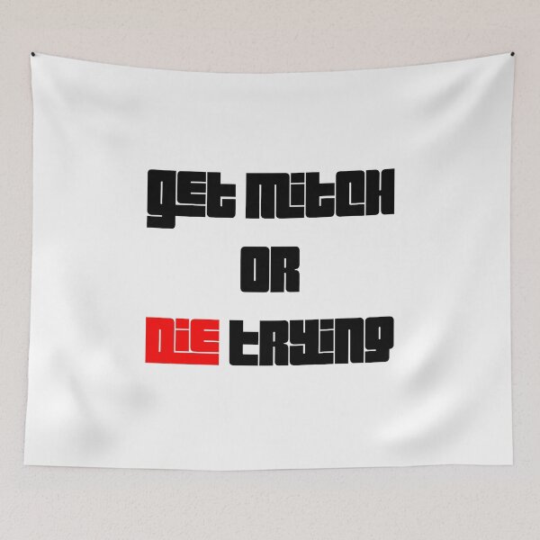 Item preview, Get Mitch Or Die Trying designed and sold by Euc lid.