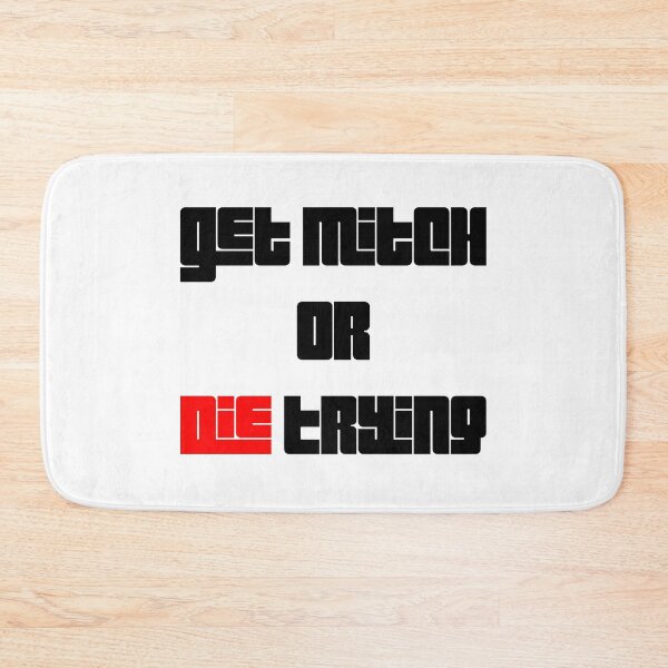 Item preview, Get Mitch Or Die Trying designed and sold by Euc lid.