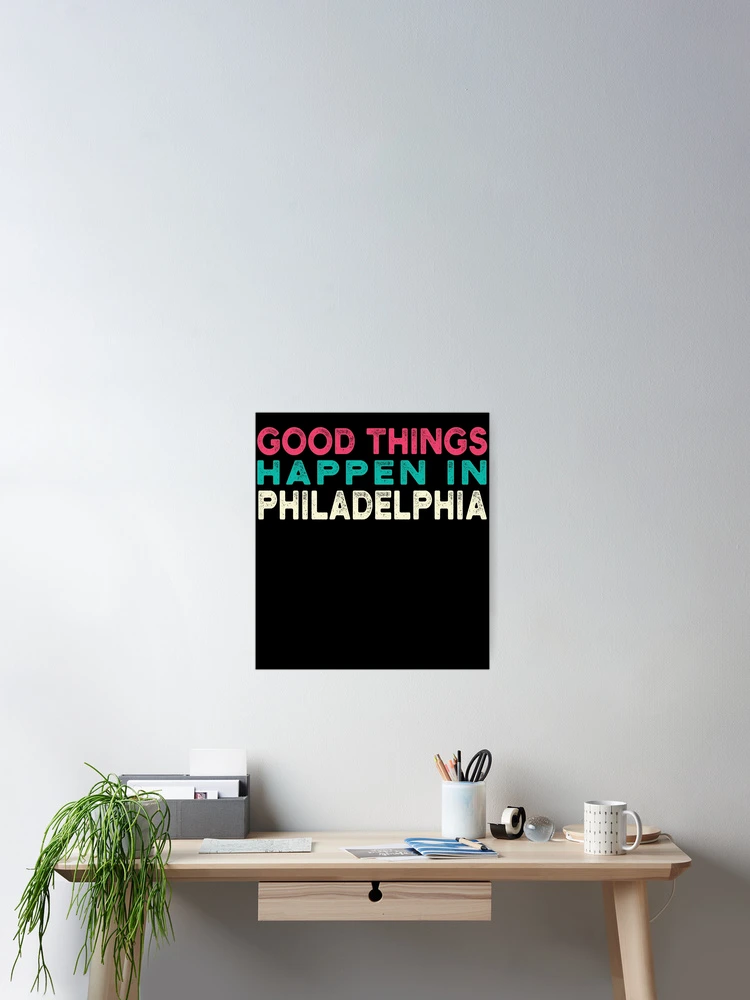 Thumbnail 2 of 3, Poster, Bad Things Happen In Philadelphia designed and sold by CodingForTech.