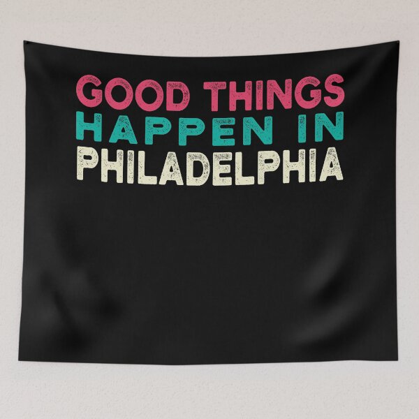 Item preview, Bad Things Happen In Philadelphia designed and sold by CodingForTech.