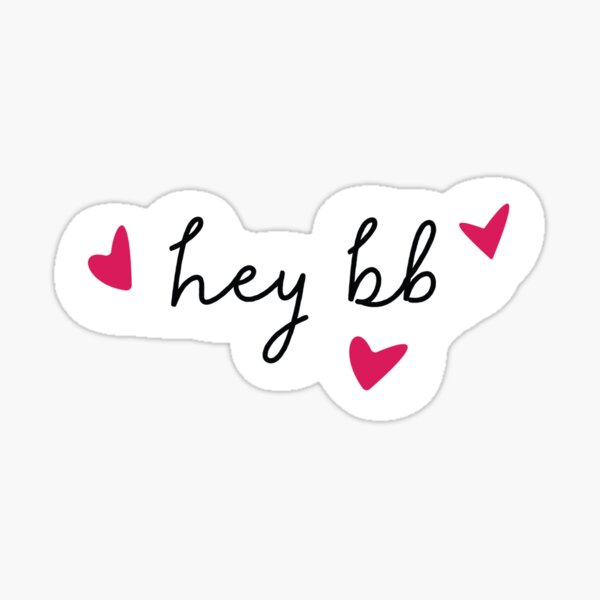 hey bb baby hearts Sticker