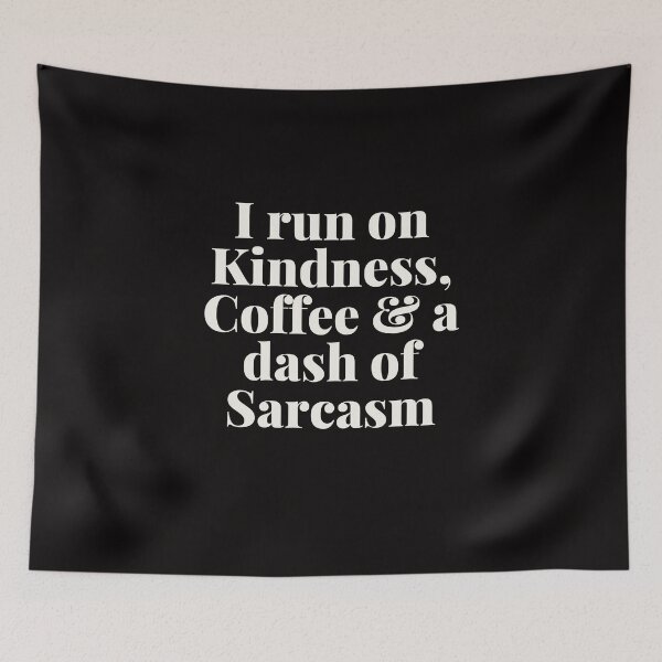 Item preview, I run on Kindness, Coffee & a dash of Sarcasm designed and sold by SunfullyYours.