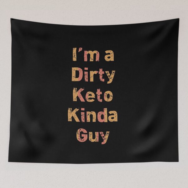 Item preview, I’m a Dirty Keto Kinda Guy designed and sold by Funful.