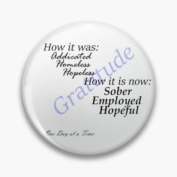 Item preview, Gratitude from Addicated Homeless and Hopeless for Sober Employed and Hopeful  designed and sold by Zen  Goat.