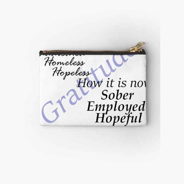 Item preview, Gratitude from Addicated Homeless and Hopeless for Sober Employed and Hopeful  designed and sold by Zen  Goat.