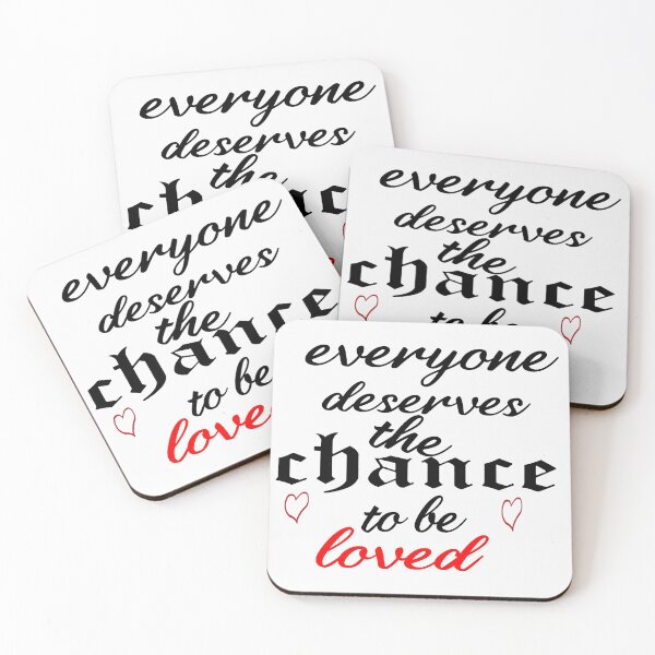 Item preview,  everyone deserves the chance to be loved designed and sold by makoul.