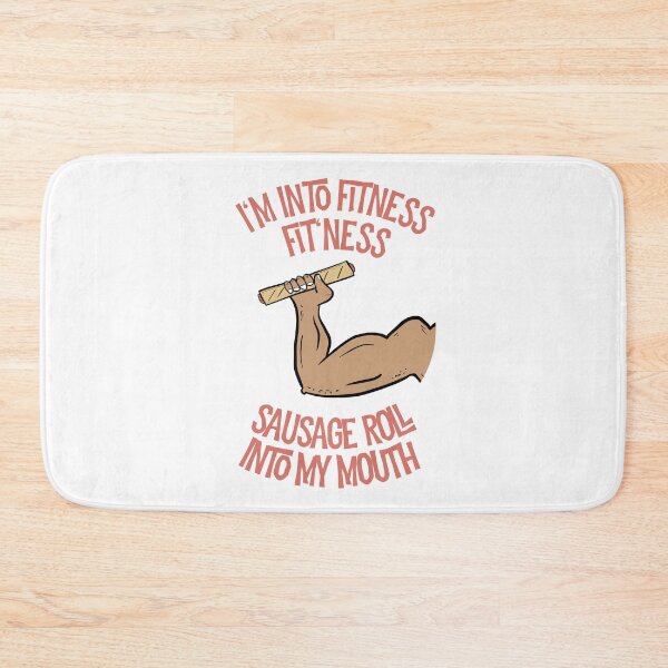 Item preview, I'm into Fitness Fitness Sausage Roll into My Mouth designed and sold by Dan66.