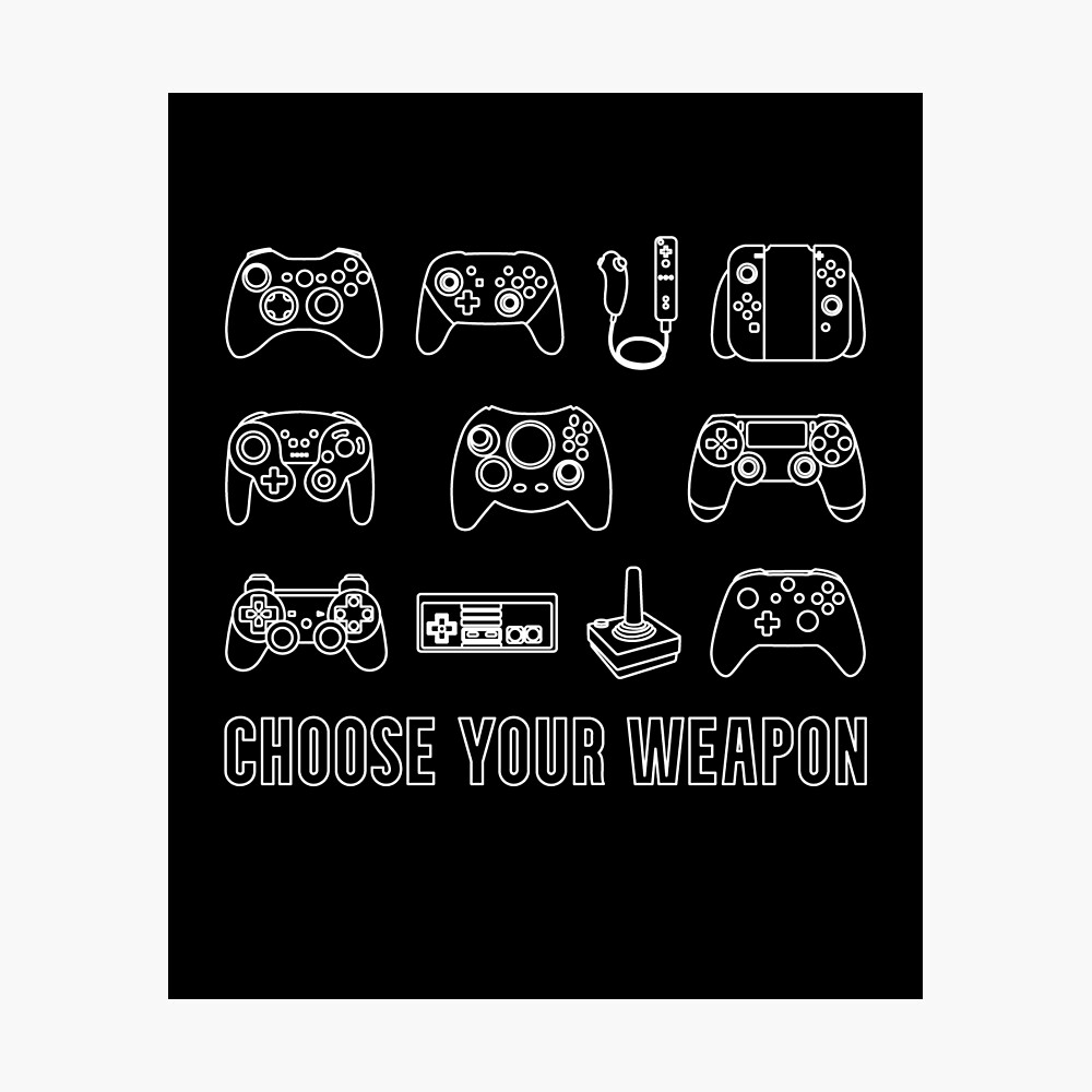 Choose Your Weapon Controllers Games Gamer Home Business Office Sign 