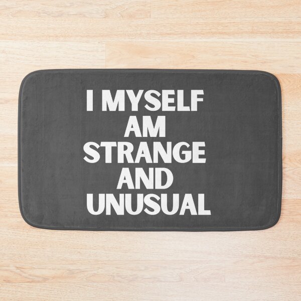 Item preview, I Myself Am Strange and Unusual designed and sold by KarolinaPaz.