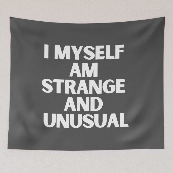 Item preview, I Myself Am Strange and Unusual designed and sold by KarolinaPaz.
