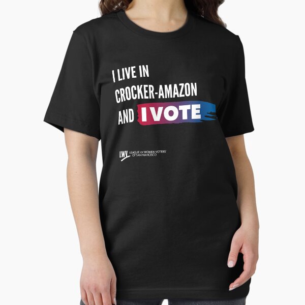 I Live in Crocker-Amazon and I Vote - San Francisco - white text Essential T-Shirt