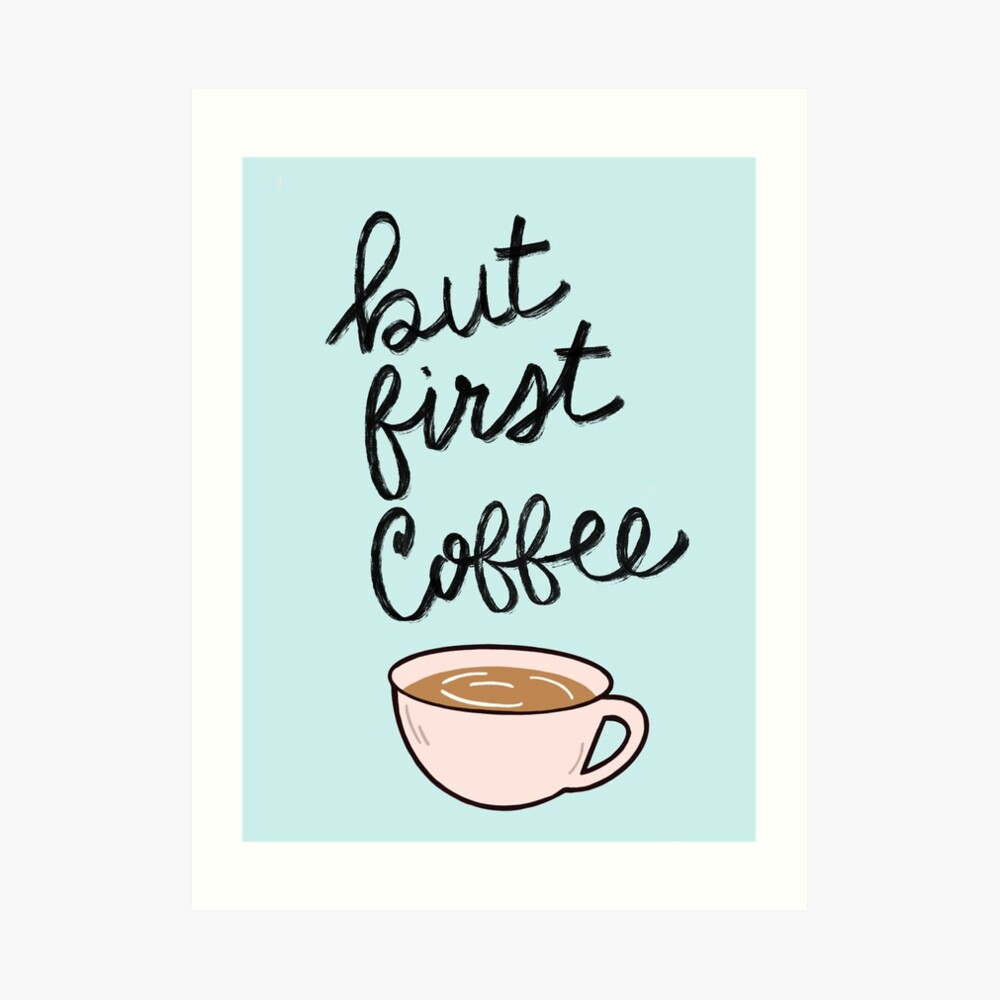 But First Coffee but-first-coffee-art-board-print-for-sale-by-julsann-redbubble
