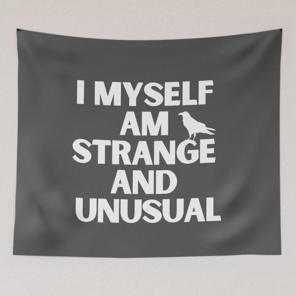 Item preview, I Myself Am Strange and Unusual designed and sold by KarolinaPaz.