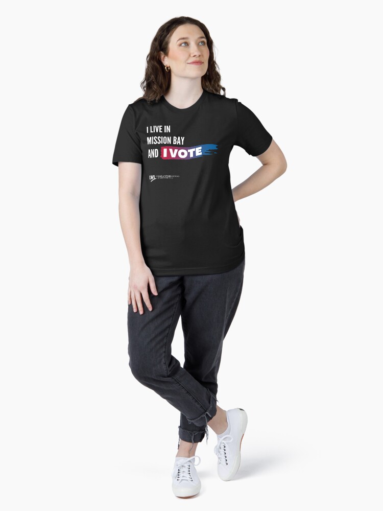 Thumbnail 4 of 7, Essential T-Shirt, I Live in Mission Bay and I Vote - San Francisco - white text designed and sold by LWVSF.