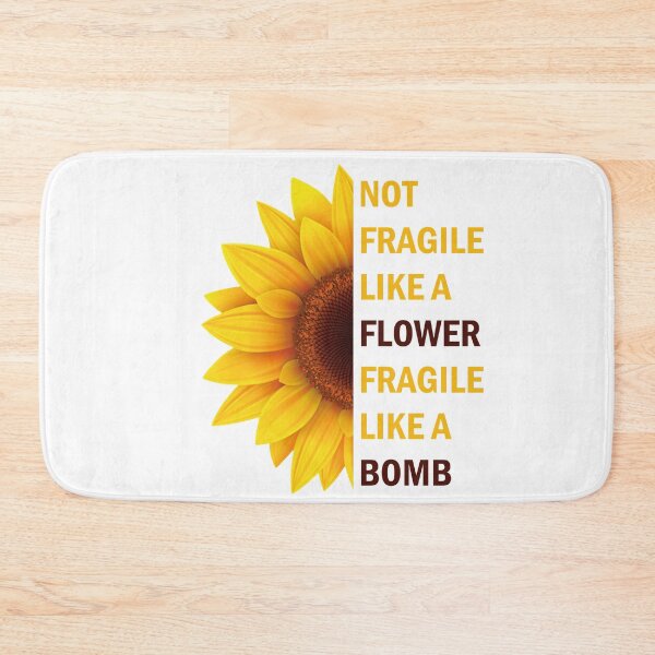 Item preview, Not Fragile Like A Flower Fragile Like A Bomb designed and sold by abdellaoui.