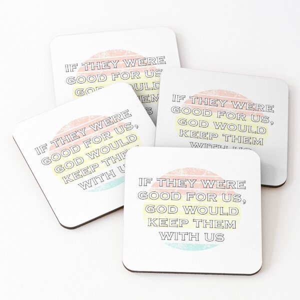 Item preview, If they were good for us, god would keep them for us designed and sold by Catsloversdotme.