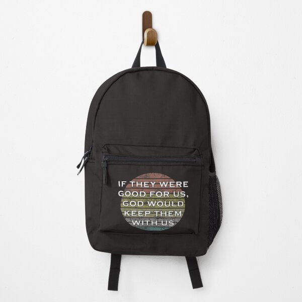 Item preview, If they were good for us, god would keep them for us designed and sold by Catsloversdotme.