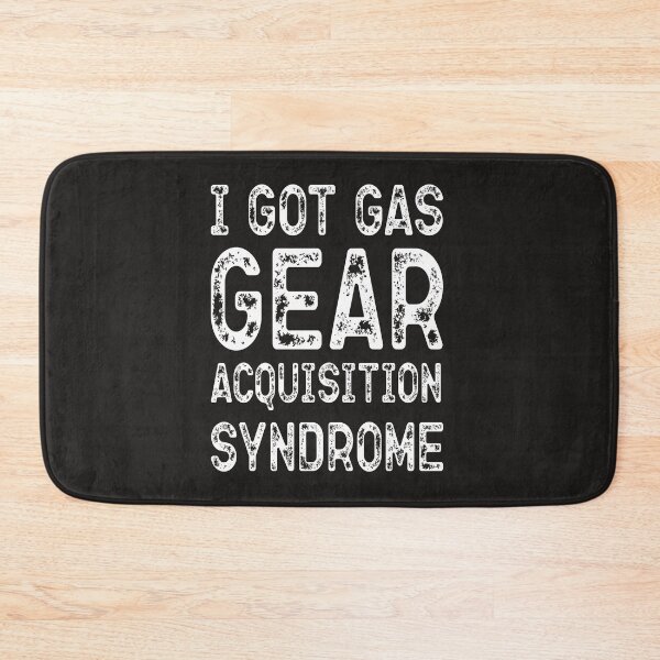 Item preview, I Got Gas Gear Acquisition Syndrome designed and sold by AscendMerch.