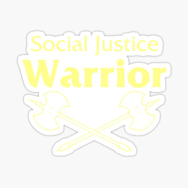 Social Justice Warrior Sticker