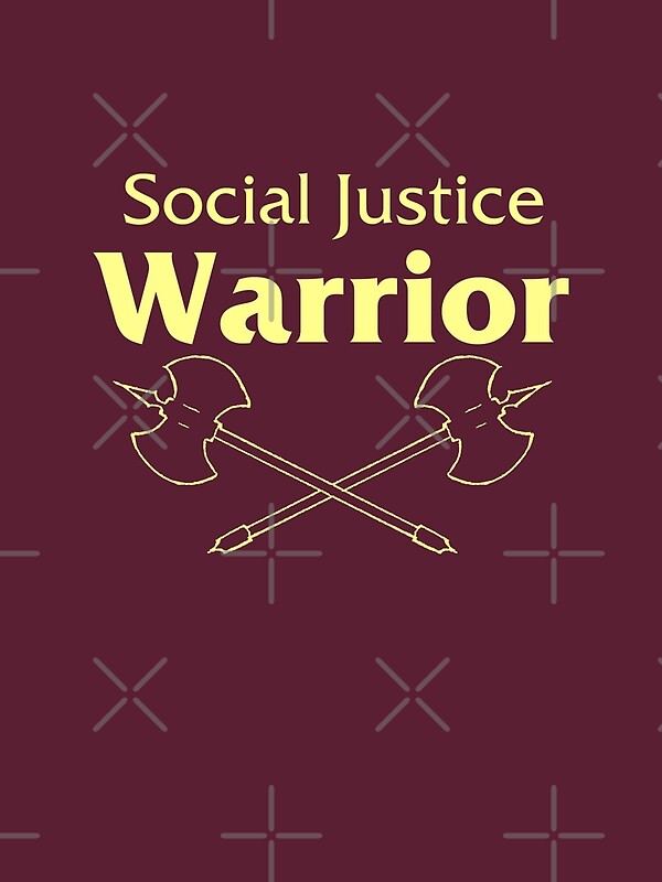 social-justice-warrior-by-vonaether-redbubble