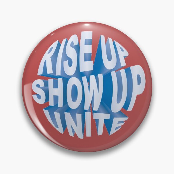 Item preview, Rise up! Show up! Unite! designed and sold by jay-p.