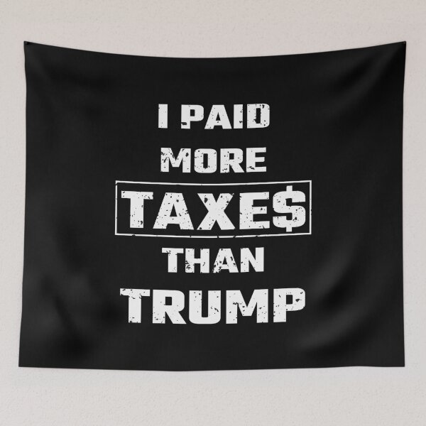 Item preview, I Paid More Taxes Than Trump designed and sold by LotusBlue77.