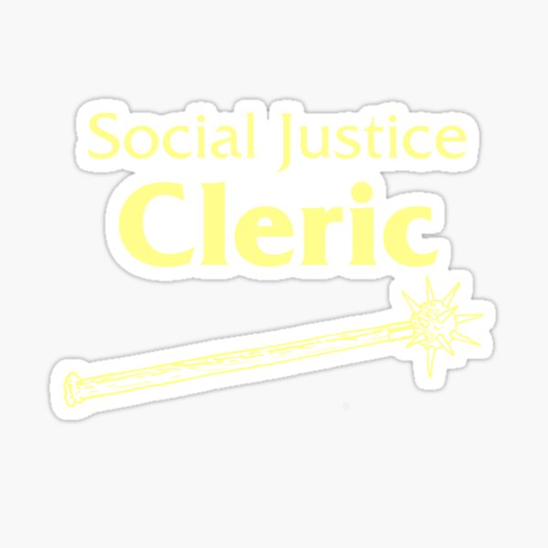 Social Justice Cleric Sticker