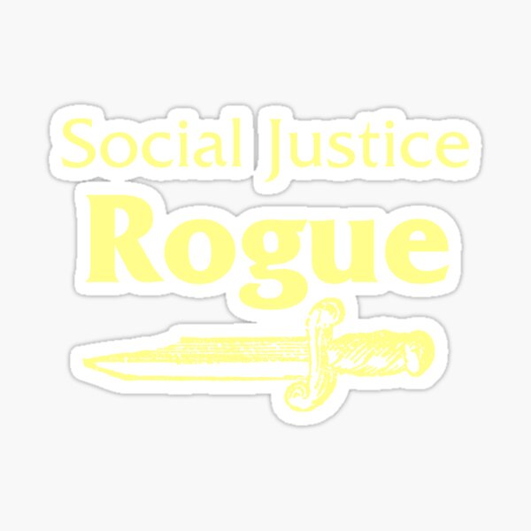 Social Justice Rogue Sticker