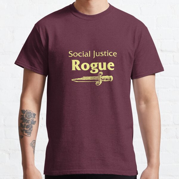 Social Justice Rogue Classic T-Shirt