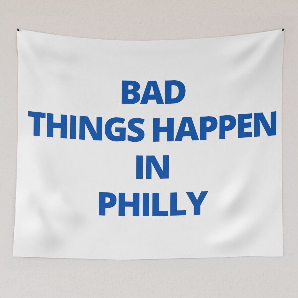 Item preview, bad things happen in philadelphia gritty designed and sold by morrismorgan.