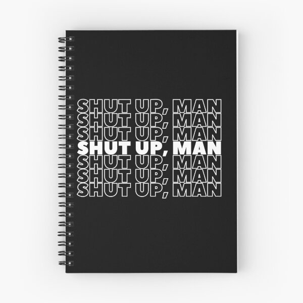 Item preview, Will You Just Shut Up, Man designed and sold by Jennifer Church.