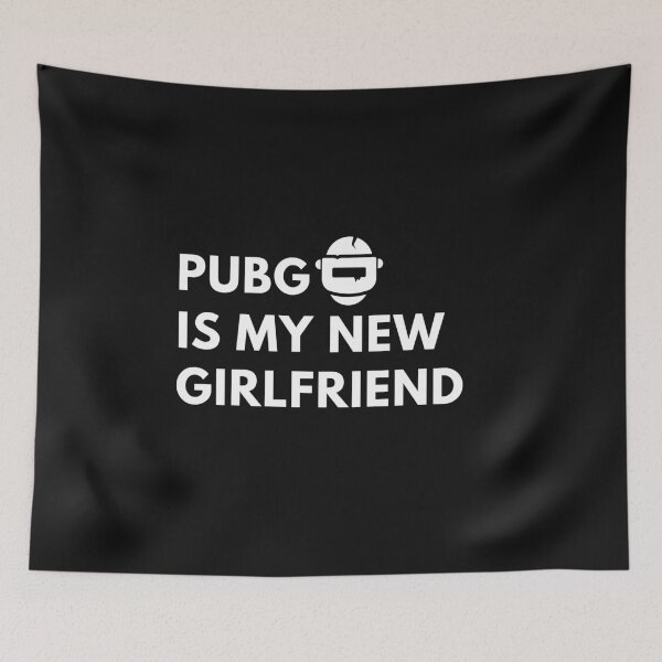 Item preview, PUBG is my new girlfriend|Gifts for PUBG lover,fan,gamers,gaming designed and sold by cookiemasterpj.