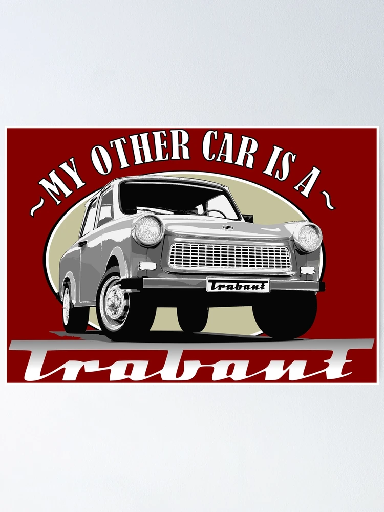My other car is a Trabant (on red)  Poster for Sale by Groenendijk