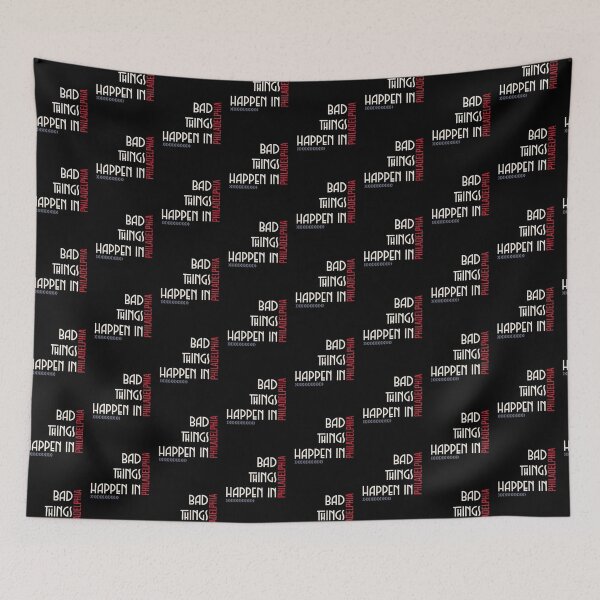 Item preview, BAD THINGS HAPPEN IN PHILADELPHIA  designed and sold by Lifestylenoise.
