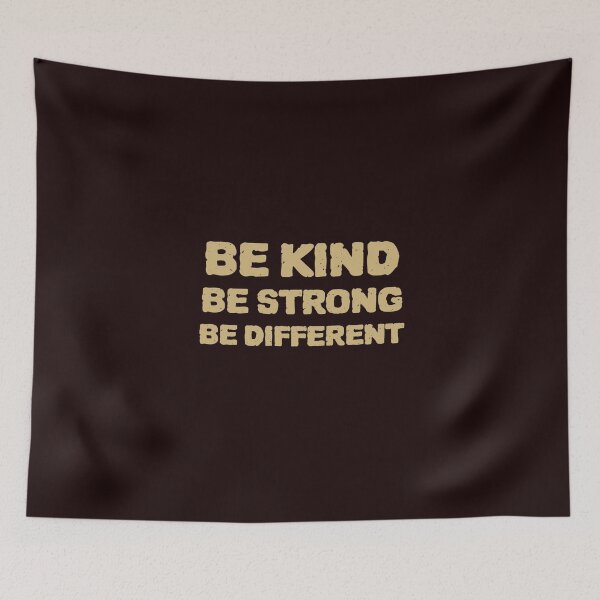 Item preview, BE KIND BE STRONG BE DIFFERENT designed and sold by YourEssentials.