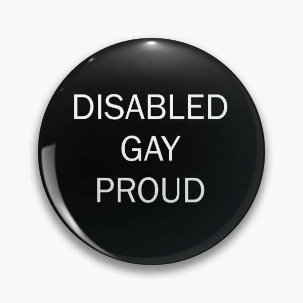 Item preview, DISABLED GAY PROUD designed and sold by uniqueitems.