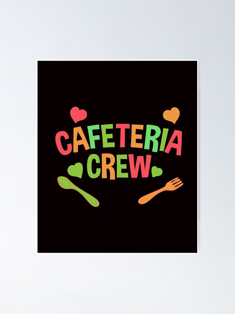 "Cafeteria Crew Lunch Lady Food Server Gift" Poster by FY83 Redbubble