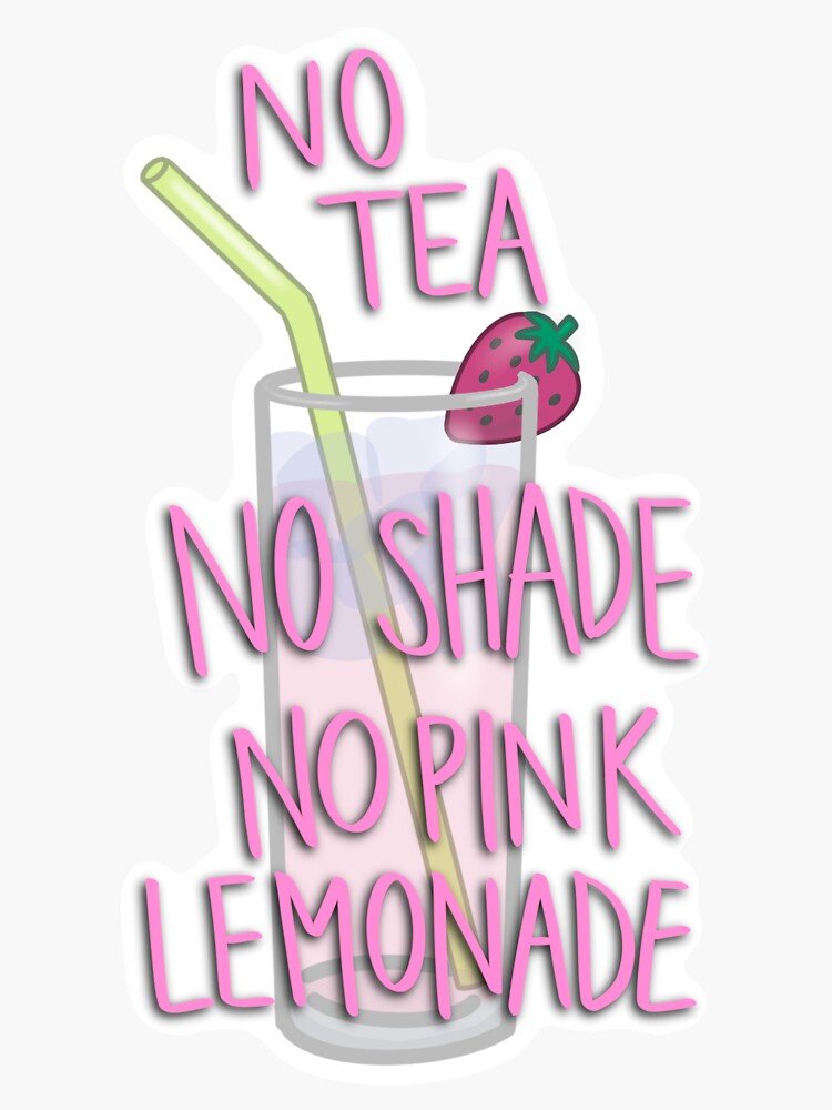 "No Tea No Shade" Sticker by arifrijoles Redbubble